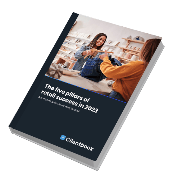 The Five Pillars of Retail Success in 2023 Clientbook